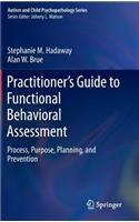 Practitioner's Guide to Functional Behavioral Assessment