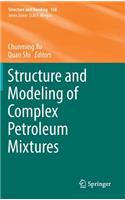 Structure and Modeling of Complex Petroleum Mixtures