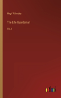 Life Guardsman: Vol. I