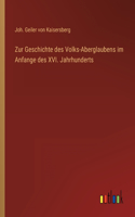 Zur Geschichte des Volks-Aberglaubens im Anfange des XVI. Jahrhunderts