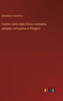 Il primo canto della Divina commedia spiegato coll'ypsilon di Pitagora