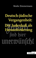 Deutsch-Jüdische Vergangenheit: Der Judenhass ALS Herausforderung