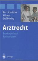 Arztrecht: Praxishandbuch fur Mediziner