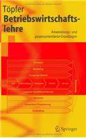 Betriebswirtschaftslehre: Anwendungs- Und Prozessorientierte Grundlagen