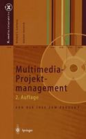 Multimedia-Projektmanagement: Von Der Idee Zum Produkt