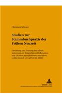 Studien Zur Stammbuchpraxis Der Fruehen Neuzeit