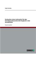 Englisch in der Grundschule. Evaluation eines Lehrwerks für den Fremdsprachenunterricht.