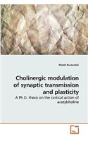 Cholinergic modulation of synaptic transmission and plasticity