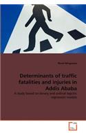 Determinants of traffic fatalities and injuries in Addis Ababa