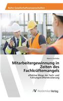 Mitarbeitergewinnung in Zeiten des Fachkräftemangels