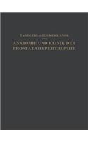 Studien Zur Anatomie Und Klinik Der Prostatahypertrophie