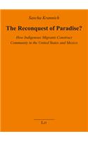 The Reconquest of Paradise?, 32: How Indigenous Migrants Construct Community in the United States and Mexico