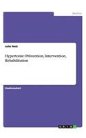 Hypertonie: Prävention, Intervention, Rehabilitation(German)