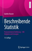 Beschreibende Statistik: Praxisorientierte Einführung - Mit Aufgaben Und Lösungen