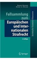 Fallsammlung Zum Europäischen Und Internationalen Strafrecht