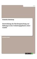Entwicklung der Rechtssprechung zur Haftung in den Gründungsphasen einer GmbH: (German)
