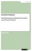 Bedeutung des erziehenden Unterrichts in der Theorie Herberts