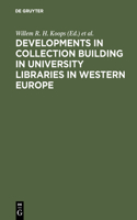 Developments in Collection Building in University Libraries in Western Europe