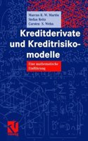 Kreditderivate Und Kreditrisikomodelle: Eine Mathematische EinfÃ¼hrung
