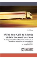 Using Fuel Cells to Reduce Mobile Source Emissions