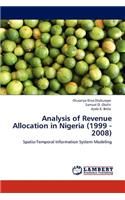 Analysis of Revenue Allocation in Nigeria (1999 - 2008)