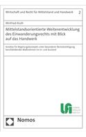 Mittelstandsorientierte Weiterentwicklung Des Einwanderungsrechts Mit Blick Auf Das Handwerk