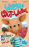 Wilma und das Wut-Wusel - Mit Herz und Mut gegen die Wut