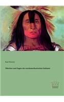 Märchen und Sagen der nordamerikanischen Indianer