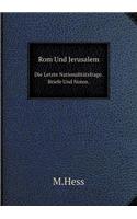 Rom Und Jerusalem Die Letzte Nationalitätsfrage.Briefe Und Noten