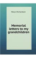 Memorial Letters to My Grandchildren