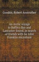 Arctic voyage to Baffin's Bay and Lancaster Sound, in search of friends