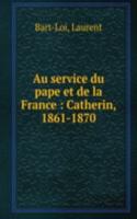 Au service du pape et de la France