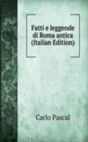 Fatti e leggende di Roma antica (Italian Edition)