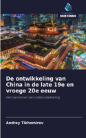 De ontwikkeling van China in de late 19e en vroege 20e eeuw