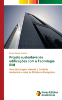 Projeto sustentável de edificações com a Tecnologia BIM