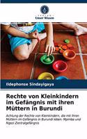 Rechte von Kleinkindern im Gefängnis mit ihren Müttern in Burundi
