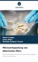 Mikroverkapselung von ätherischen Ölen