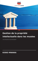 Gestion de la propriété intellectuelle dans les musées