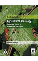 Introduction to Agricultural Acarology: Biology and Control of Mite Pests in the Tropics