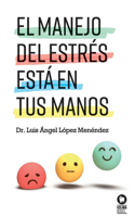 manejo del estrés está en tus manos