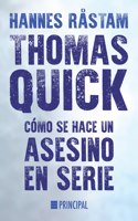 Thomas Quick. Cómo Se Hace Un Asesino En Serie