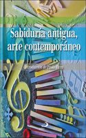 Sabiduria antigua, arte contemporaneo