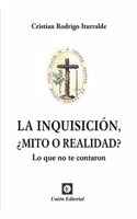 LA INQUISICION, Â¿MITO O REALIDAD?: Lo que no te contaron