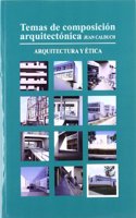 Temas de composicion arquitectonica. 12.Arquitectura y etica (Spanish Edition)