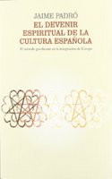 El devenir espiritual de la cultura espanola: el metodo goetheano en la integracion de Europa
