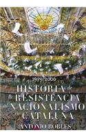 Historia de la Resistencia al nacionalismo en Cataluña