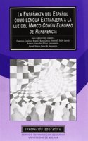 La Ense~nanza del Espa~nol Como Lengua Extranjera a la Luz del Marco Comun Europeo de Referencia: Dise~no Curricular de Los Cursos Para Extranjeros de La Universidad de Malaga