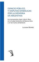 Espacio público y disputas simbólicas por la memoria en Argentina