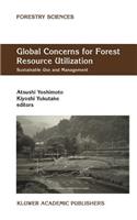 Global Concerns for Forest Resource Utilization: Sustainable Use and Management