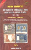 Indian Banknotes 2023 British India â€“ Portuguese India- French India â€“ Republic India (1861-2022)